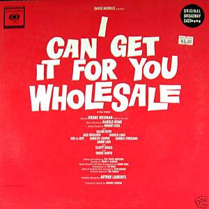 Harold Rome, Cast Of "I Can Get It For You Wholesale" : I Can Get It For You Wholesale (LP, Album, Mono)
