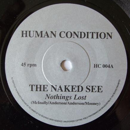 The Naked See : Nothing's Lost / Never So Near (7", Single, Num)