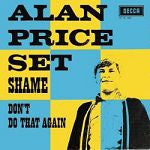 The Alan Price Set : Shame (7", Single, Mono)