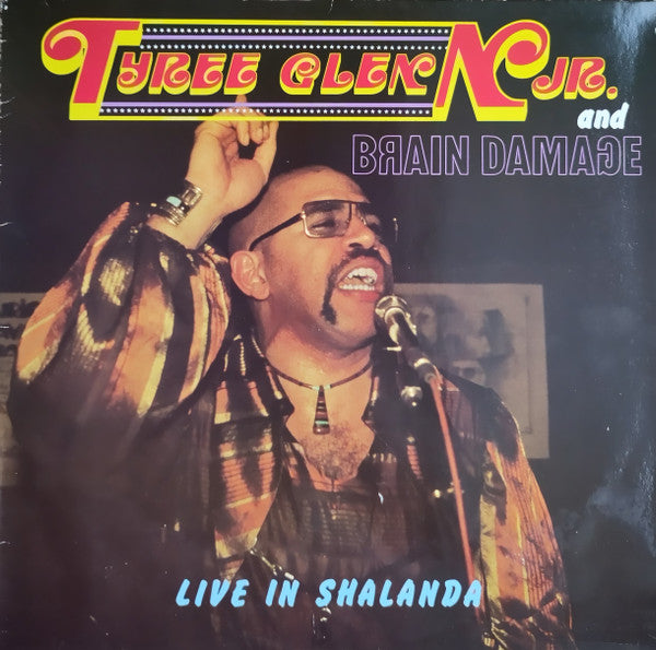 Tyree Glenn, Jr. & Brain Damage (13) : Live In Shalanda (LP, Album)