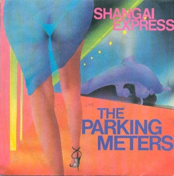 Parking Meters : Shangai Express (7", Single)