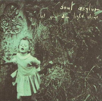 Soul Asylum (2) : Let Your Dim Light Shine (CD, Album)