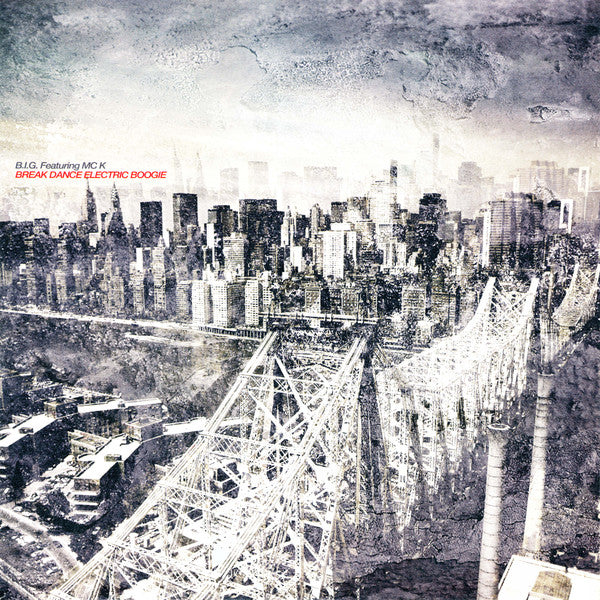 B.I.G. : Break Dance Electric Boogie (12")
