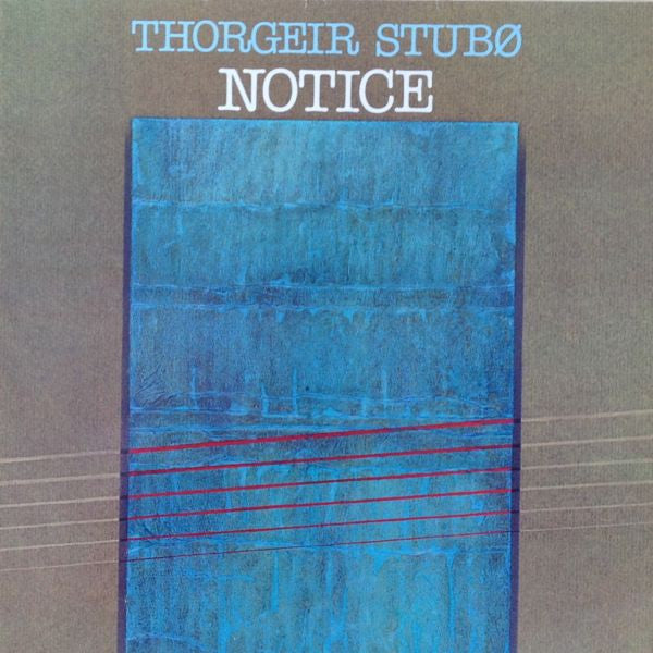 Thorgeir Stubø : Notice (LP, Album)