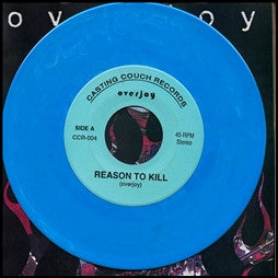 Overjoy : Reason To Kill (7", Blu)