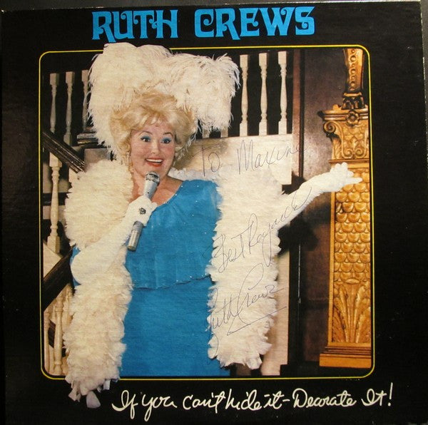 Ruth Crews : If You Can't Hide It - Decorate It! (LP, Album)