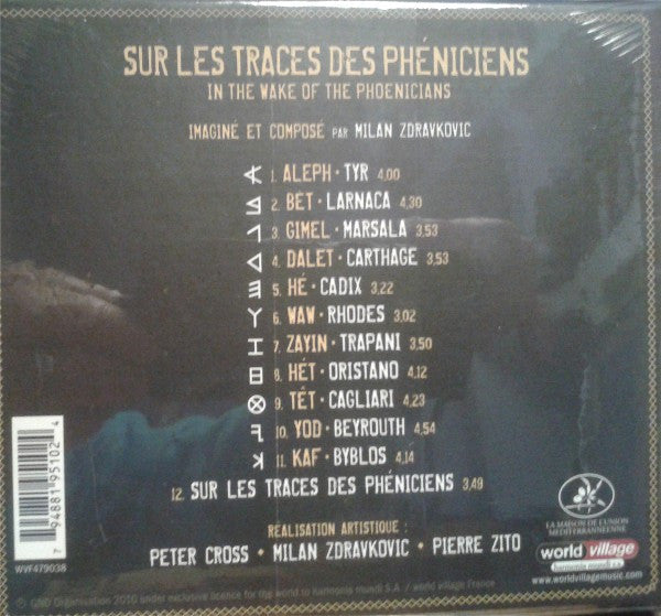 Milan Zdravkovic : Sur Les Traces Des Phéniciens = In The Wake Of The Phoenicians (Une Odyssée Ethnotronique De Tyr À Byblos = An Ethnotronic Odyssey From Tyre To Byblos) (CD, Album, Box)