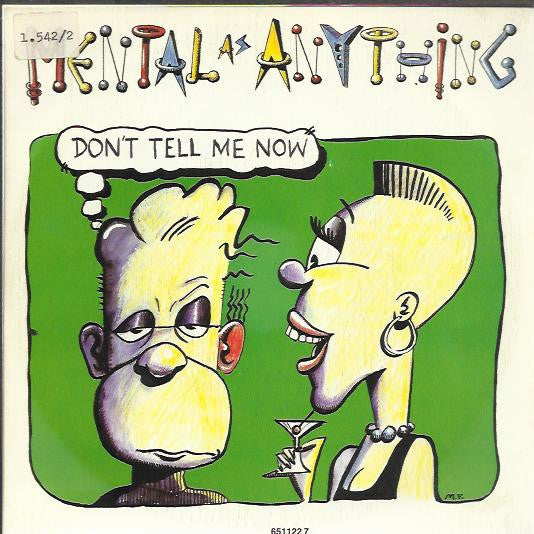 Mental As Anything : Don't Tell Me Now (7", S/Sided, Promo)