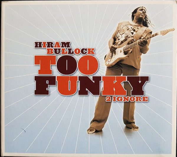 Hiram Bullock : Too Funky 2 Ignore (CD, Album)
