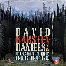 David Karsten Daniels & Fight The Big Bull : I Mean To Live Here (CD, Album)