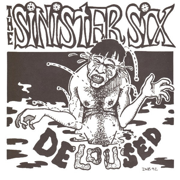 The Sinister Six* : Deloused (7", Num, RP, Cle)
