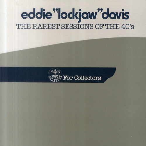 Eddie "Lockjaw" Davis : The Rarest Sessions Of The 40's (LP, Comp, Mono)