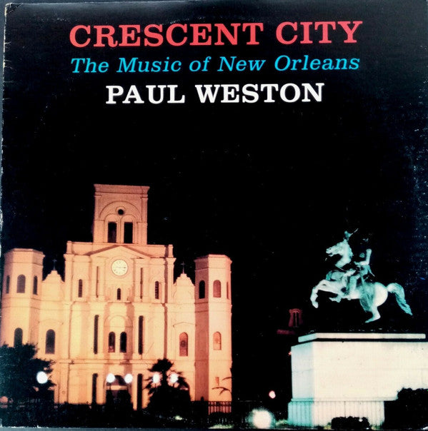 Paul Weston (2) : Crescent City - The Music Of New Orleans (LP)