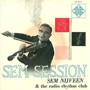 Sem Nijveen With The “Radio Rhythm Club” : Sem Session (7", EP)
