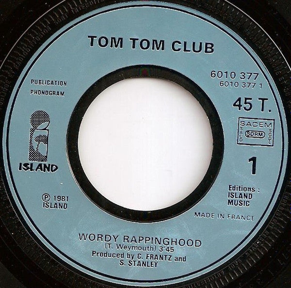 Tom Tom Club : Wordy Rappinghood (7", Single)