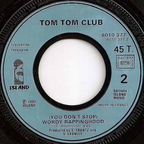 Tom Tom Club : Wordy Rappinghood (7", Single)