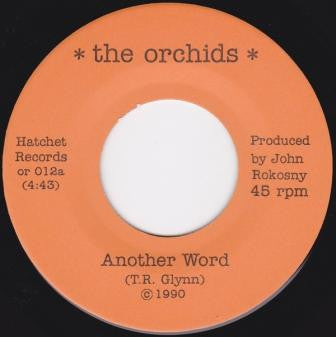 The Orchids (7) : Another Word / Ten One Hundred (7")