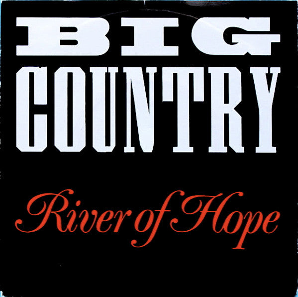 Big Country : River Of Hope (7", Single)
