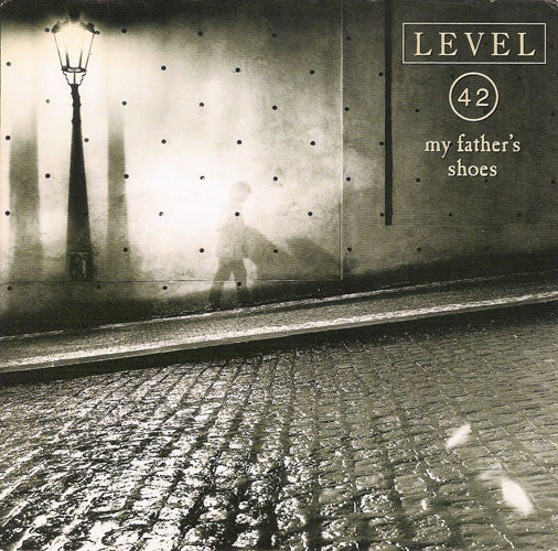 Level 42 : My Father's Shoes (7", Single)