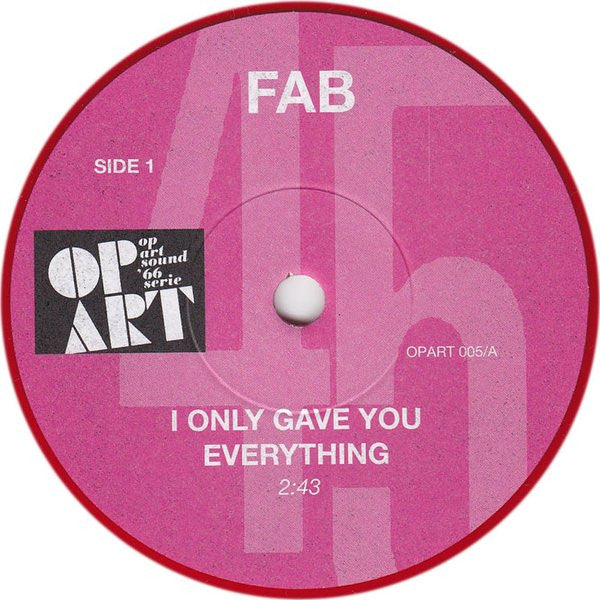 Fab (27) : I Only Gave You Everything / Our Little Rendez-Vous (7", Single, RE, Unofficial, Red)