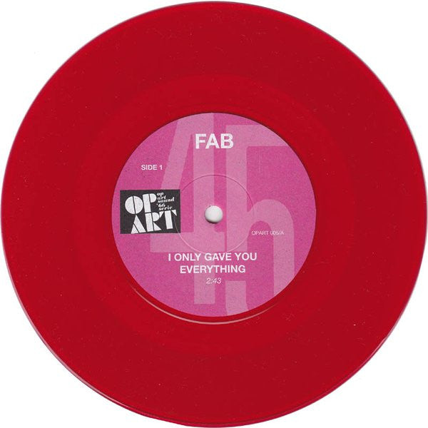 Fab (27) : I Only Gave You Everything / Our Little Rendez-Vous (7", Single, RE, Unofficial, Red)