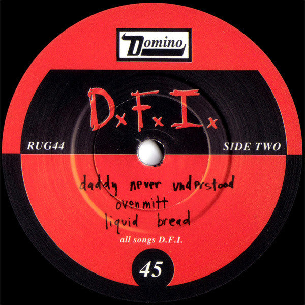 D.F.I.* : Daddy Never Understood (7")