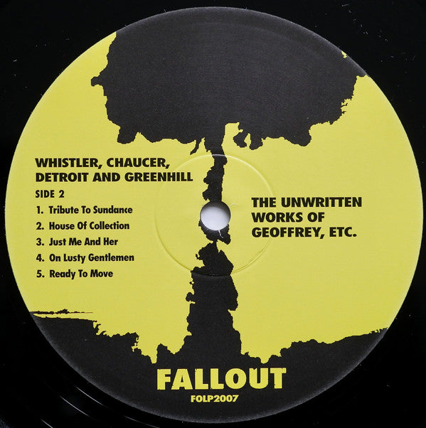 Whistler, Chaucer, Detroit, And Greenhill : The Unwritten Works Of Geoffrey, Etc. (LP, Ltd, Num, 180)