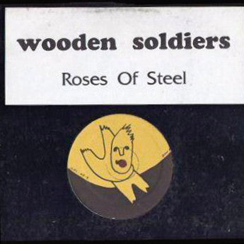 The Wooden Soldiers : Roses Of Steel (LP, Album)