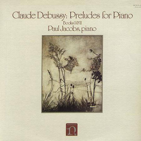 Claude Debussy - Paul Jacobs (3) : Preludes For Piano - Books I & II (2xLP, Album)