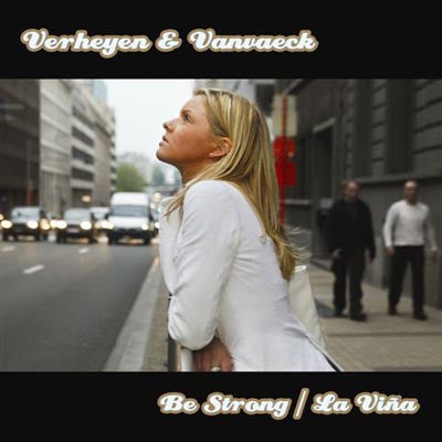Verheyen & Vanvaeck : Be Strong / La Viña (12")