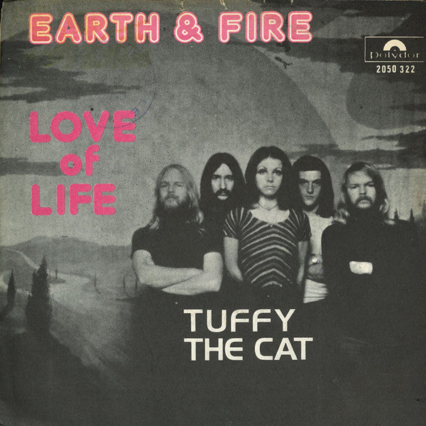 Earth And Fire : Love Of Life  (7", Single)