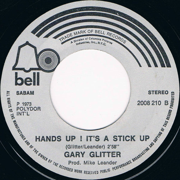 Gary Glitter : I Love You Love Me Love / Hands Up ! It's A Stick Up (7", Single)