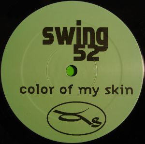 Swing 52 : Color Of My Skin (12")