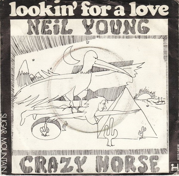 Neil Young With Crazy Horse : Lookin' For A Love (7", Single)