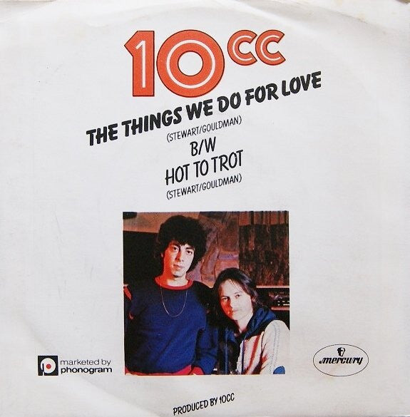10cc : The Things We Do For Love (7", Single)
