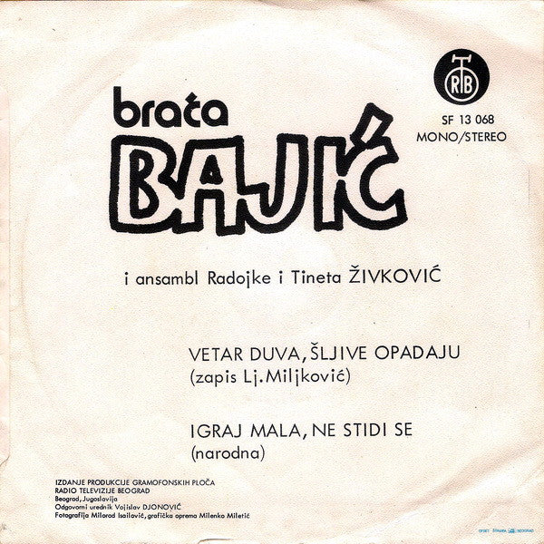 Braća Bajić : Vetar Duva, Šljive Opadaju (7", Single)