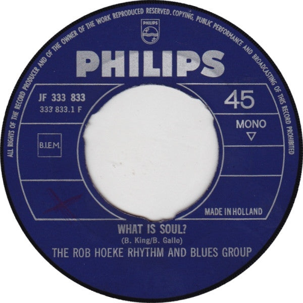 Rob Hoeke Rhythm & Blues Group* : What Is Soul? / Down Here (7", Single, Mono)