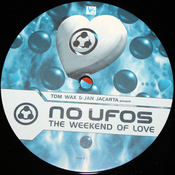 Tom Wax & Jan Jacarta Present No Ufos : The Weekend Of Love (12")