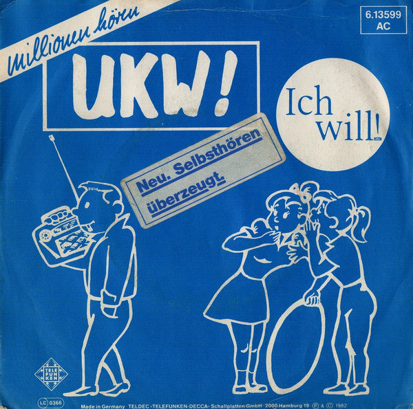 UKW!* : Ich Will! (7", Single)