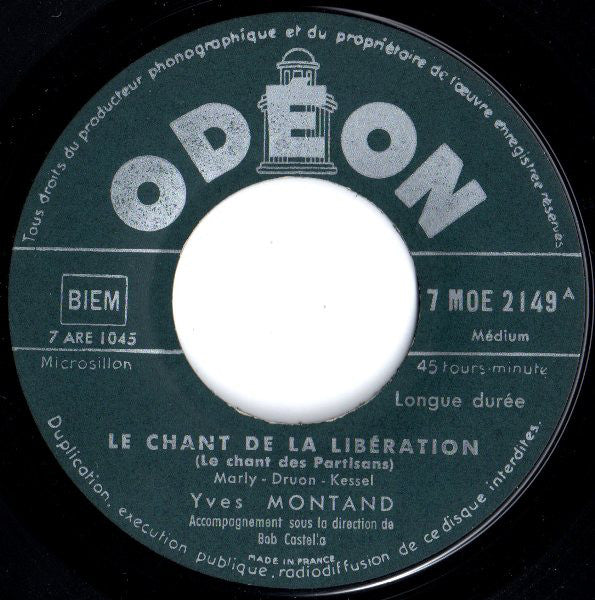 Yves Montand : Le Chant De La Libération (Le Chant Des Partisans) (7", Single)
