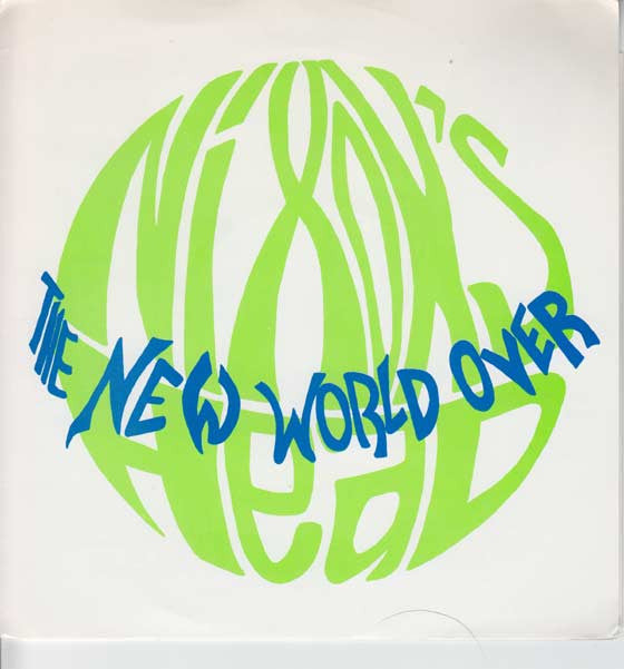 Nixon's Head : The New World Over (7")