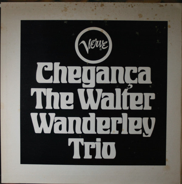 Walter Wanderley Trio : Cheganca (LP, Album)