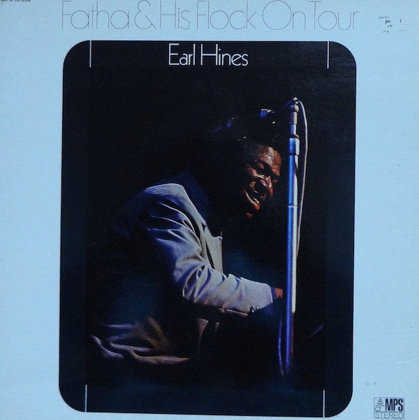 Earl Hines : Fatha & His Flock On Tour (LP, Album, Gat)