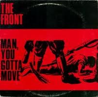 The Front (7) : Man, You Gotta Move (LP, Album)