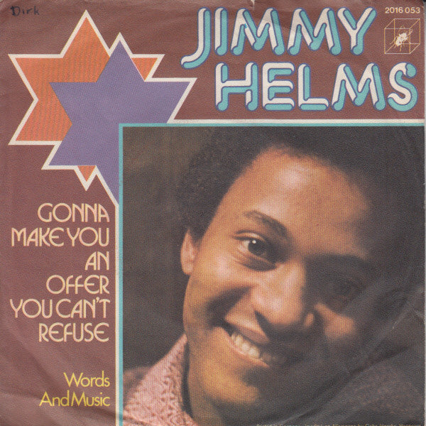 Jimmy Helms : Gonna Make You An Offer You Can't Refuse (7", Single)