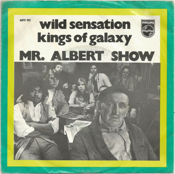 Mr. Albert Show : Wild Sensation / Kings Of Galaxy (7", Single, Mono)