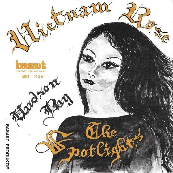 The Spotlights (5) : Vietnam Rose / Hudson Bay (7")