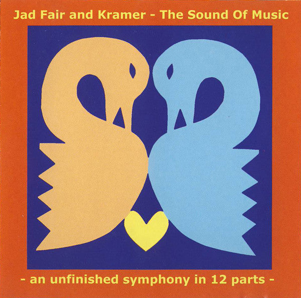 Jad Fair & Kramer (2) : The Sound Of Music (An Unfinished Symphony In 12 Parts) (CD)