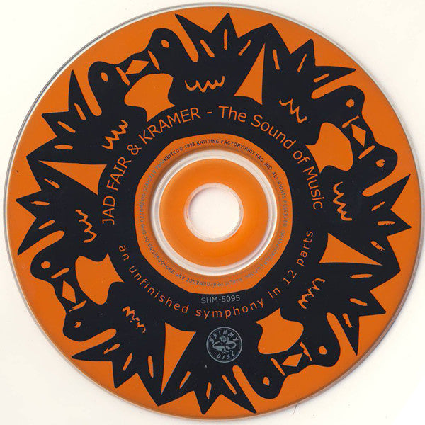 Jad Fair & Kramer (2) : The Sound Of Music (An Unfinished Symphony In 12 Parts) (CD)