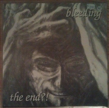 Bleeding (2) : The End?! (7", EP)